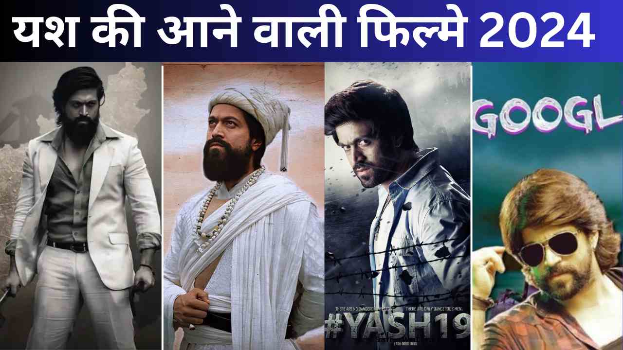 Yash Upcoming Movies List 2024