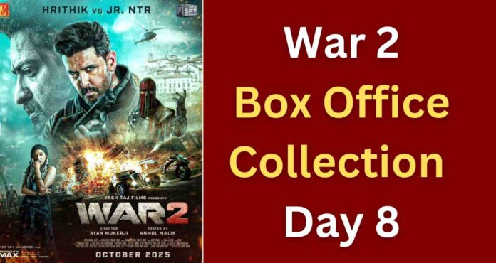War 2 Box Office Collection Day 8