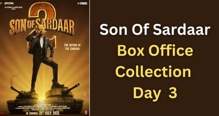 Son Of Sardaar Box Office Collection Day 2