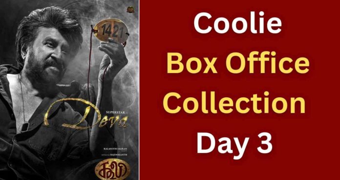 Coolie Box Office Collection Day 3