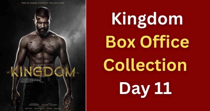 Kingdom Box Office Collection Day 11