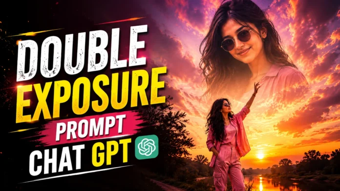 Double Exposure Prompt Chat GPT
