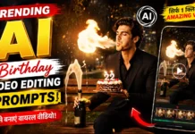 Trending AI Birthday Video Editing Prompts | ट्रेंडिंग AI बर्थडे वीडियो एडिटिंग प्रॉम्प्ट्स