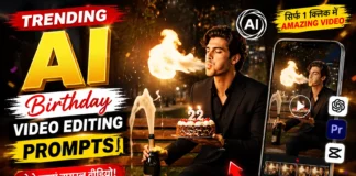 Trending AI Birthday Video Editing Prompts | ट्रेंडिंग AI बर्थडे वीडियो एडिटिंग प्रॉम्प्ट्स